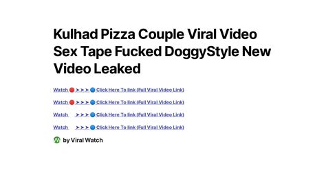 Kulhad Pizza Couple Viral Video Sex Tape Fucked Doggystyle New Video Leaked