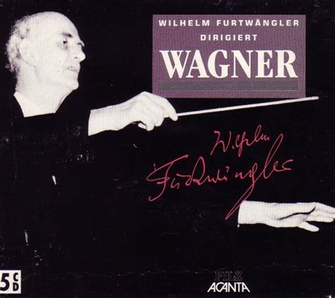 Wilhelm Furtwangler Dirigiert Wagner Furtwangler Conducts Wagner