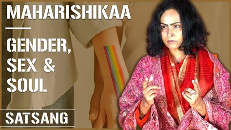 Maharishikaa Spiritual Sexuality Sexual Orientation Gender And