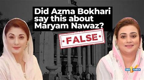 Fact Check Did Azma Bokhari Say This About Maryam Nawaz Sharif