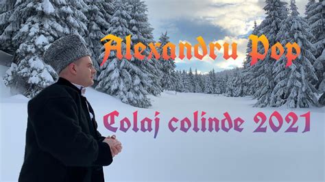 Alexandru Pop Colaj Cu Cele Mai Frumoase Colinde Youtube