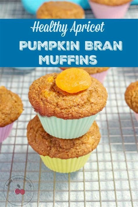 Healthy Pumpkin Bran Muffins (with apricot) | Recipe | Pumpkin recipes ...