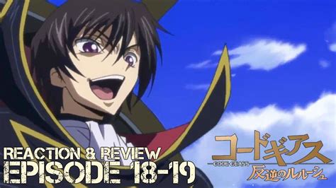 Code Geass Episode 18 19 Reaction And Review Youtube