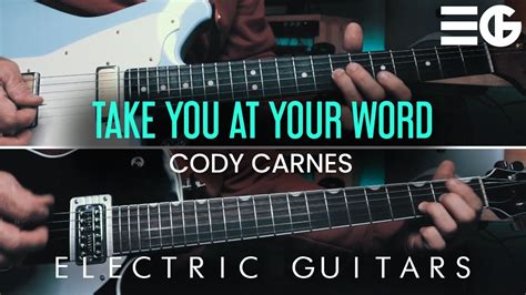 Take You At Your Word Electric Guitar Cody Carnes Youtube