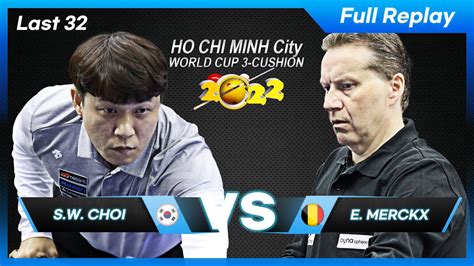 Last 32 Sung Won CHOI Vs Eddy MERCKX Ho Chi Minh World Cup 3 Cushion