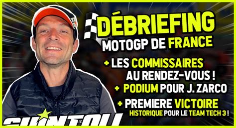 Débriefing par Sylvain Guintoli du MotoGP de France 2023 Moto Axxe