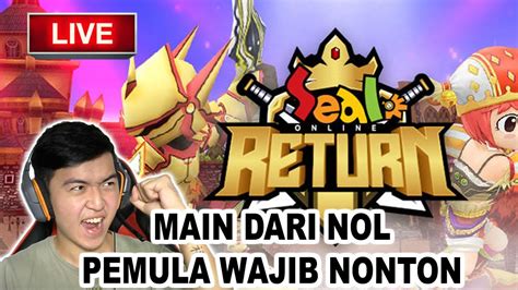 Main Seal Return Dari NOL Pemula Wajib Nonton Seal Return Live 1