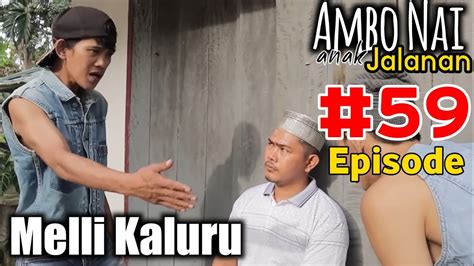 Episode Ambo Nai Anak Jalanan Melli Kaluru Belakang Layar