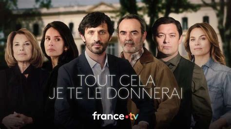 Tout cela je te le donnerai : 3 choses à savoir sur la nouvelle série ...