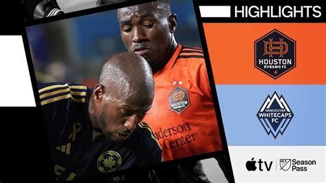 Houston Dynamo Vs Vancouver Whitecaps Full Match Highlights