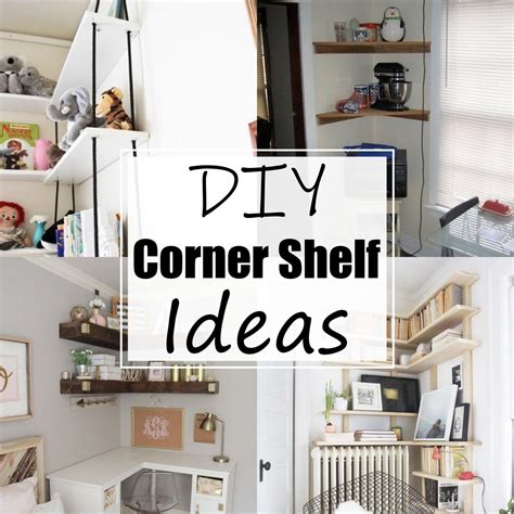 Diy Corner Shelf Ideas For Home All Sands