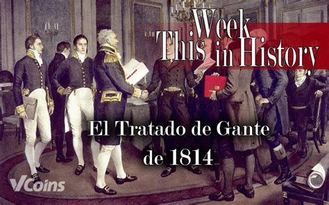 El Tratado De Gante 24 De Diciembre De 1814 Jesús Vico