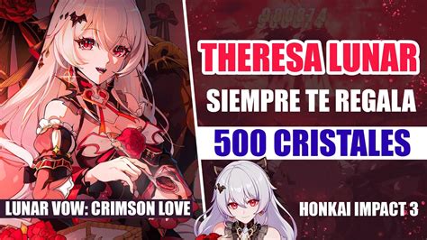 Theresa Lunar Vow Siempre Te Regala Cristales Honkai Impact Youtube