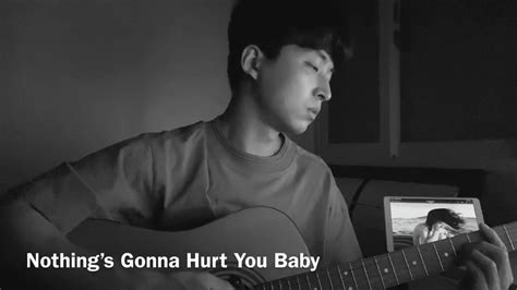 Nothing Gonna Hurt You Baby Cigarettes After Sex Acoustic Cover