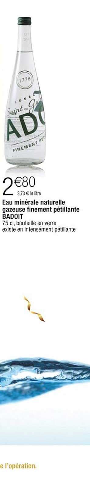 Promo Eau Minérale Naturelle Gazeuse Finement Pétillante Badoit chez