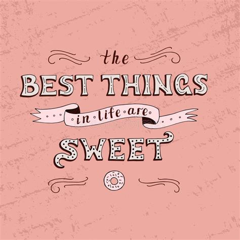 Unique Lettering Poster With A Phrase The Best Things In Life Are