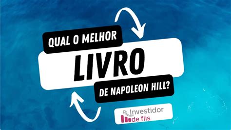 Qual O Melhor Livro De Napoleon Hill Investidor De Fiis