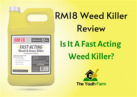 Rm18 Weed Killer Review Is It A Fast Acting Weed Killer Theyouthfarm