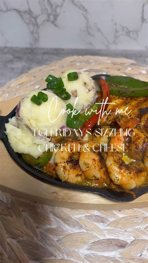 Tgi Fridays Sizzling Chicken And Cheese Follow Me On Tiktok Msdee