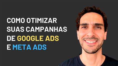 Como Otimizar Suas Campanhas De Google Ads E Facebook Ads Youtube