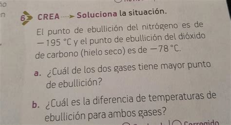 CREA Soluciona la situación El punto de ebullición del nitrógeno es de