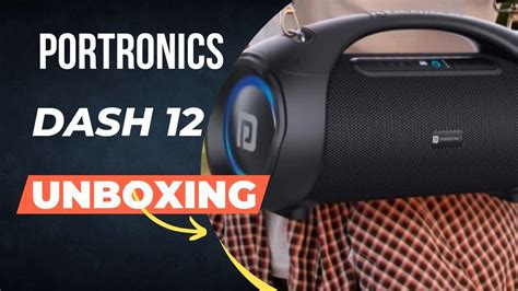 Portronics Dash 12 Unboxing Dash 12 60W 60w Portronics Speaker