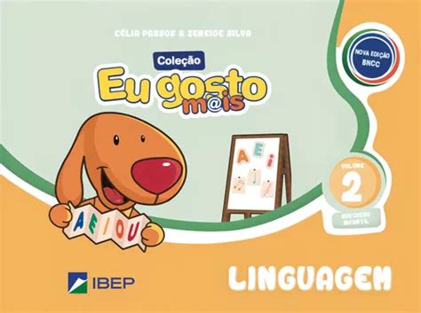 Eu Gosto Mais Linguagem Volume 2 Educação Infantil Bncc De Passos