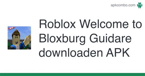 Roblox Welcome To Bloxburg Guidare Apk Android App Gratis Downloaden