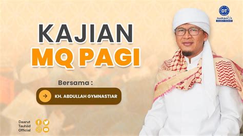 Kajian Mq Pagi Bersama Kh Abdullah Gymnastiar Aa Gym Youtube