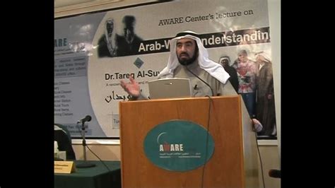 Arab West Understanding Dr Tareq Al Suwaidan Youtube