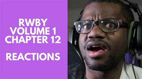 Rwby Volume Chapter Reactions Youtube