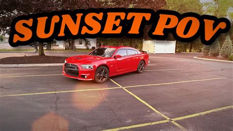 CINEMATIC SUNSET POV DRIVE IN MY 2013 DODGE CHARGER R T MAX AWD YouTube