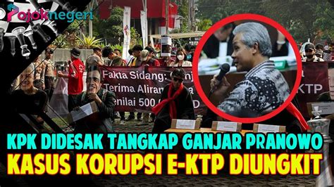 Massa Gertak Geruduk Kpk Tpn Ganjar Mahfud Yang Demo Kurang Informasi