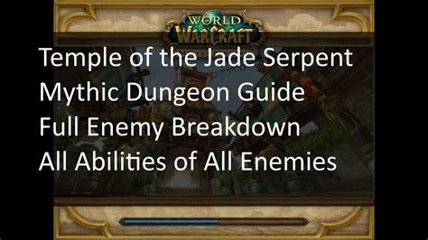 Temple Of The Jade Serpent Mythic Thundering Dungeon Guide Full Enemy