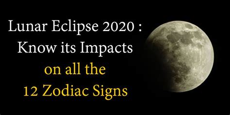 Lunar Eclipse 2020 Know Its Impacts On All The 12 Zodiac Signs