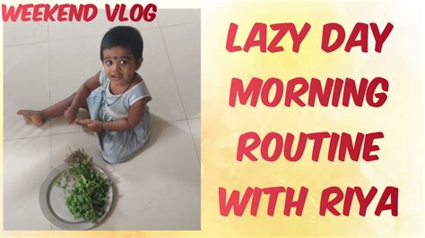 My Lazy Day Morning Routine Riya Kutty Pudhina Clean Panra Diml