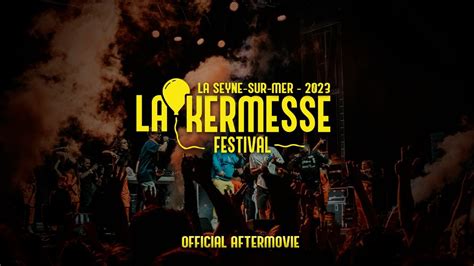 La Kermesse Festival La Seyne Sur Mer Official Aftermovie