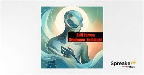 Stiff Person Syndrome: Explained