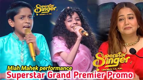 Superstar Singer 3 Today Episode Grand Premier Episode Promo Miah