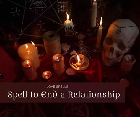 Break Up Spells To Break Up A Couple Or Relationship I Love Spells