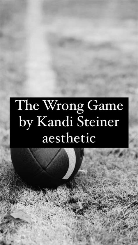 The Wrong Game By Kandi Steiner Aesthetic Gemma And Zack Romance