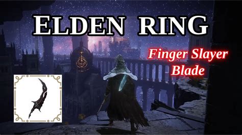 Elden Ring Finger Slayer Blade Youtube