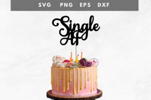 Single AF Cake Topper Graphic By Swiftyslice Creative Fabrica