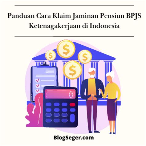 Cara Klaim Jaminan Pensiun BPJS Ketenagakerjaan