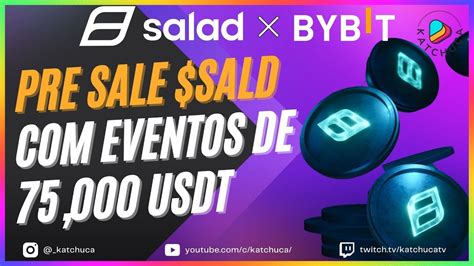 SALAD VENTURES Vai Abrir A Pre Sale Na ByBit Do SALD Token Varios