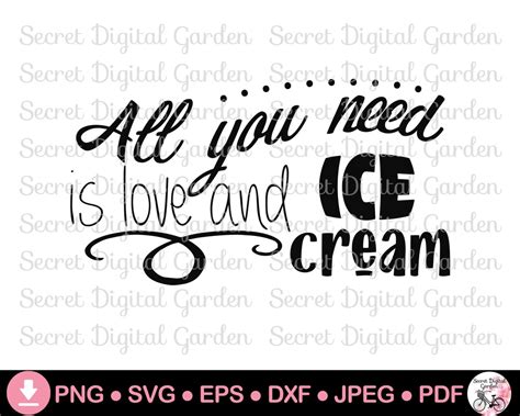 Ice Cream Lover Gift Idea All You Need Is Love And Ice Cream Svg Png