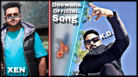 Deewana Xen Honey X K D Love Rap Song Official Audio Song YouTube