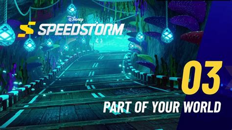 Part Of Your World Disney Speedstorm Season Six Under The Sea