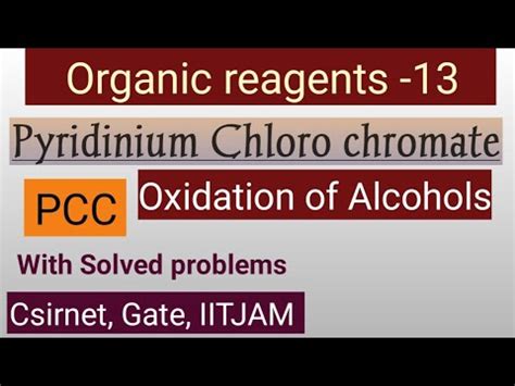 Organic Reagent 13 Pyridinium Chloro Chromate PCC Oxidation Of