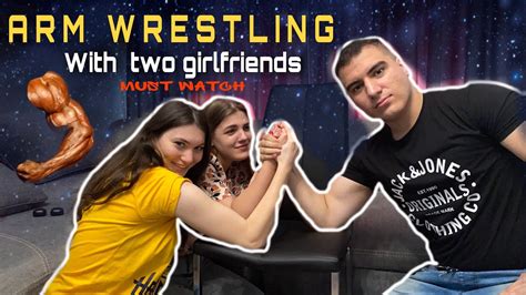 Couple Arm Wrestling Challenge With 2 Beautiful Girl Friends Two Girl Vs One Guy Must Watch